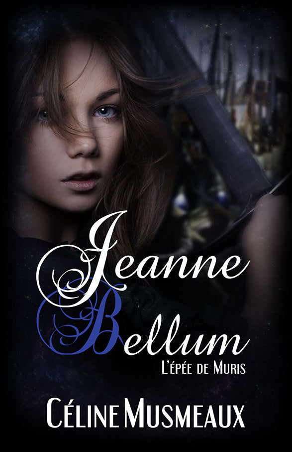 Jeanne Bellum: L'épée de Muris (Ancienne édition)