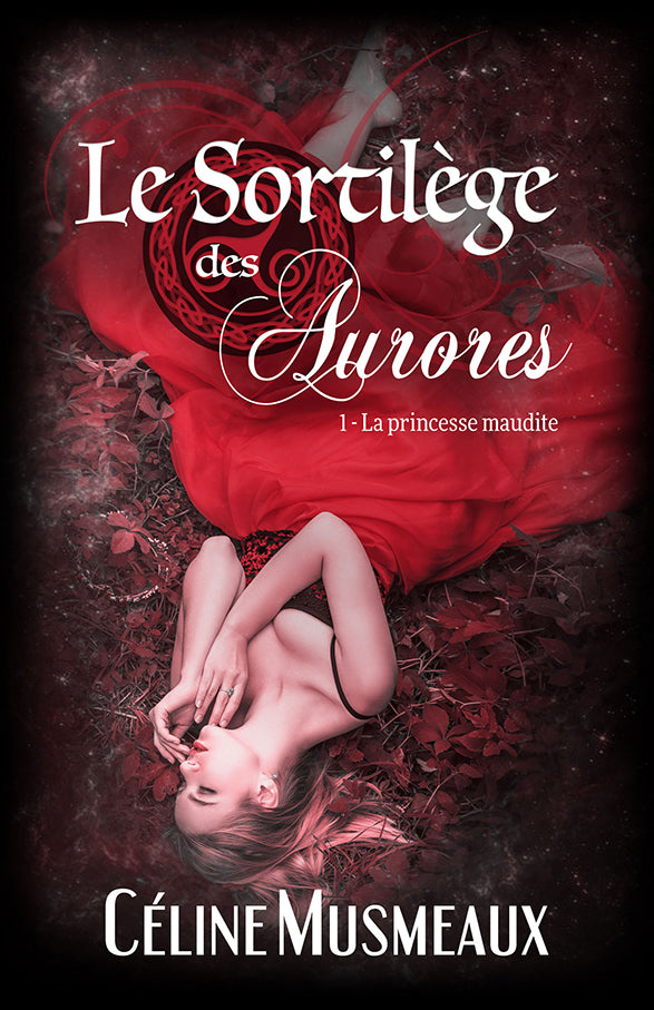 Le Sortilège des Aurores #1 - La princesse maudite (Ancienne édition)